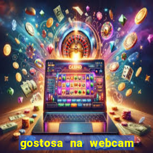 gostosa na webcam ao vivo